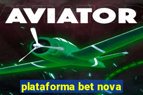 plataforma bet nova